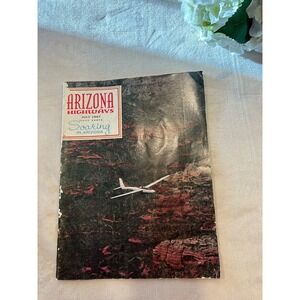 ARIZONA HIGHWAYS JUL 1967 Vol 18 No 7 Soaring In Arizona Flying Nature Landscape